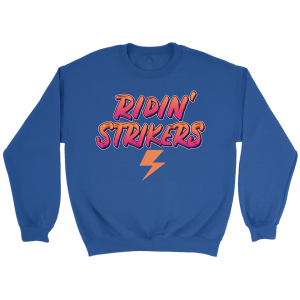 Ridin' Strikers Sweatshirt