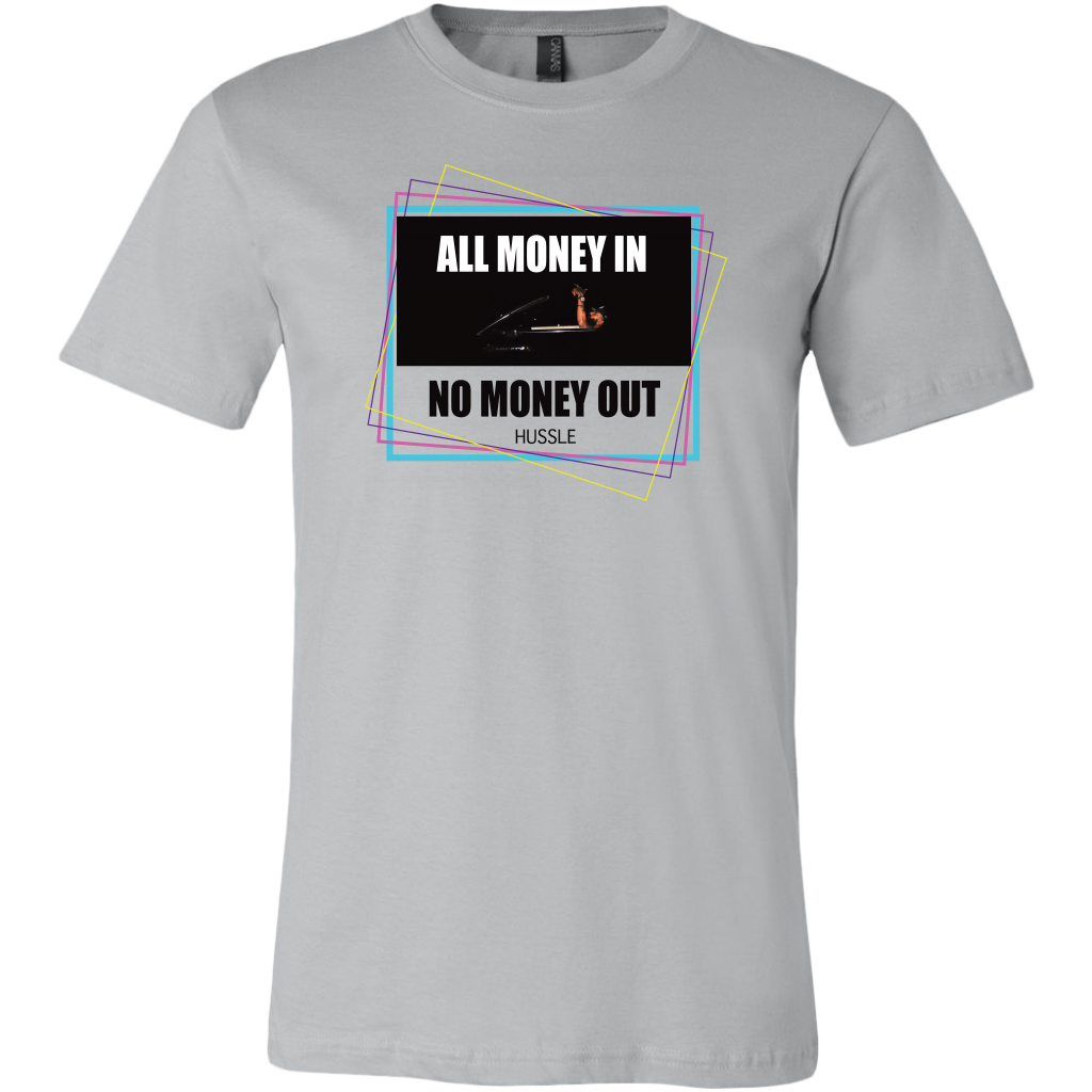 All Money In No Money Out Mens Tee