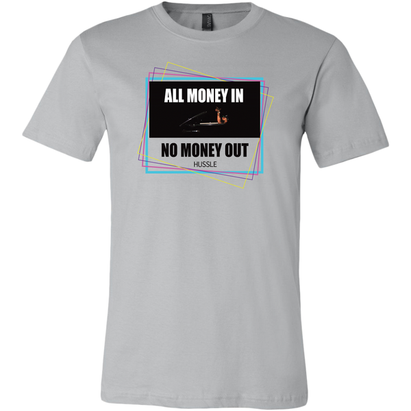All Money In No Money Out Mens Tee